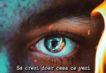 Să crezi doar ceea ce vezi cu ochii tăi, nu ceea ce auzi de la alții!