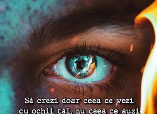 Să crezi doar ceea ce vezi cu ochii tăi, nu ceea ce auzi de la alții!